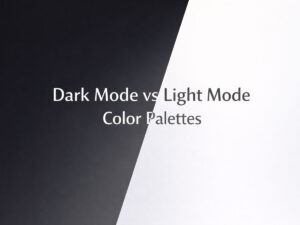Dark Mode vs Light Mode Color Palettes